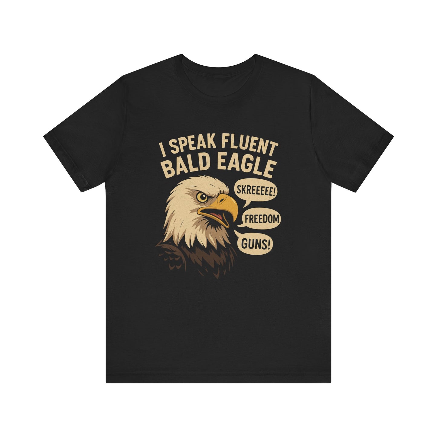 Bald Eagle Humor Tee, I Speak Fluent Bald Eagle Shirt, Cute Eagle T-Shirt, Fun Wildlife Apparel, Patriotic Gift for Nature Lovers