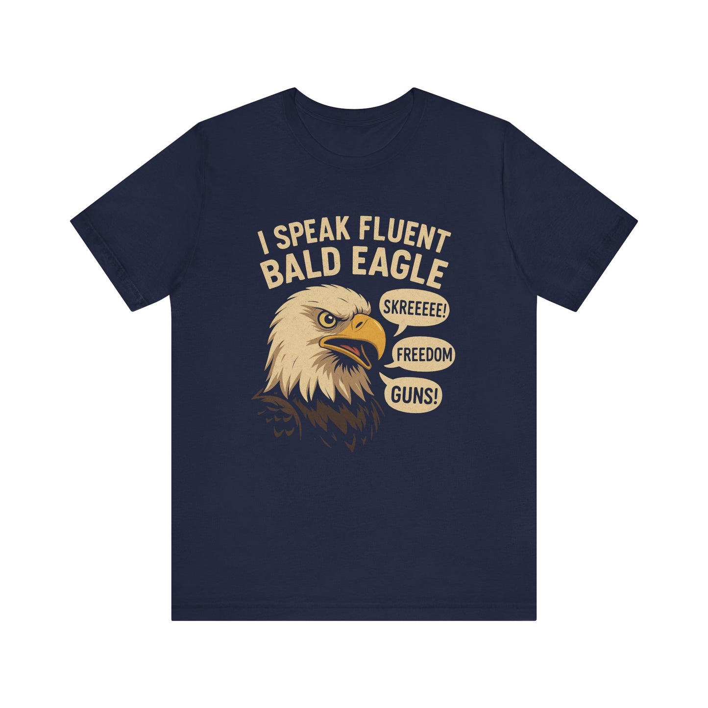 Bald Eagle Humor Tee, I Speak Fluent Bald Eagle Shirt, Cute Eagle T-Shirt, Fun Wildlife Apparel, Patriotic Gift for Nature Lovers