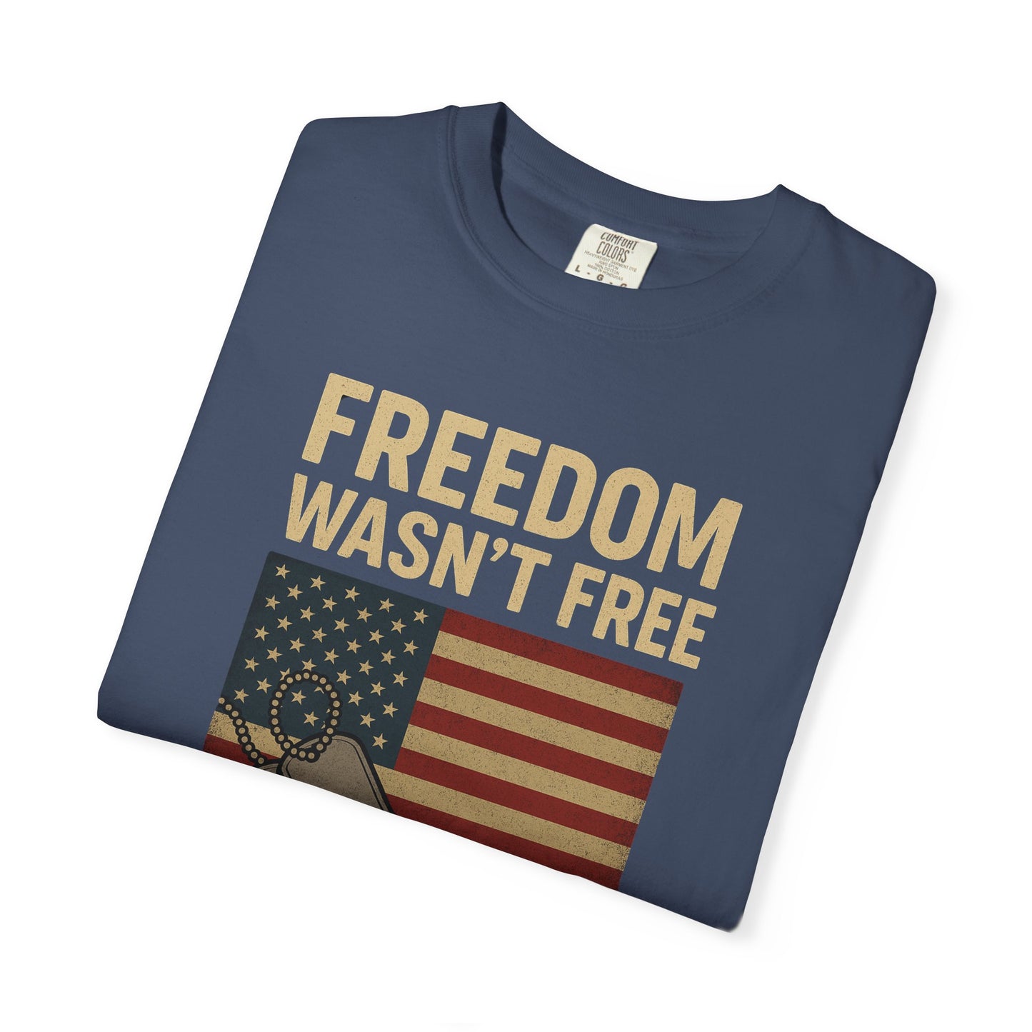 Patriotic Freedom T-Shirt - Unisex Garment-Dyed Tee for Veterans, Memorial Day, Independence Day, Everyday Wear, Stylish Casual Top