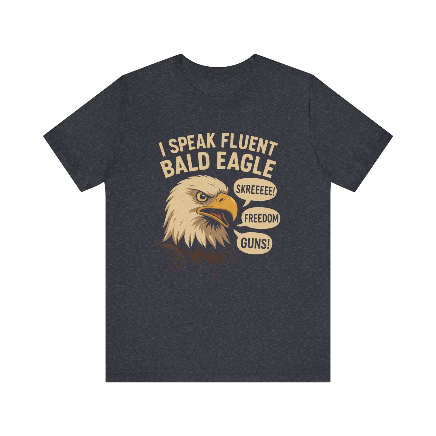 Bald Eagle Humor Tee, I Speak Fluent Bald Eagle Shirt, Cute Eagle T-Shirt, Fun Wildlife Apparel, Patriotic Gift for Nature Lovers