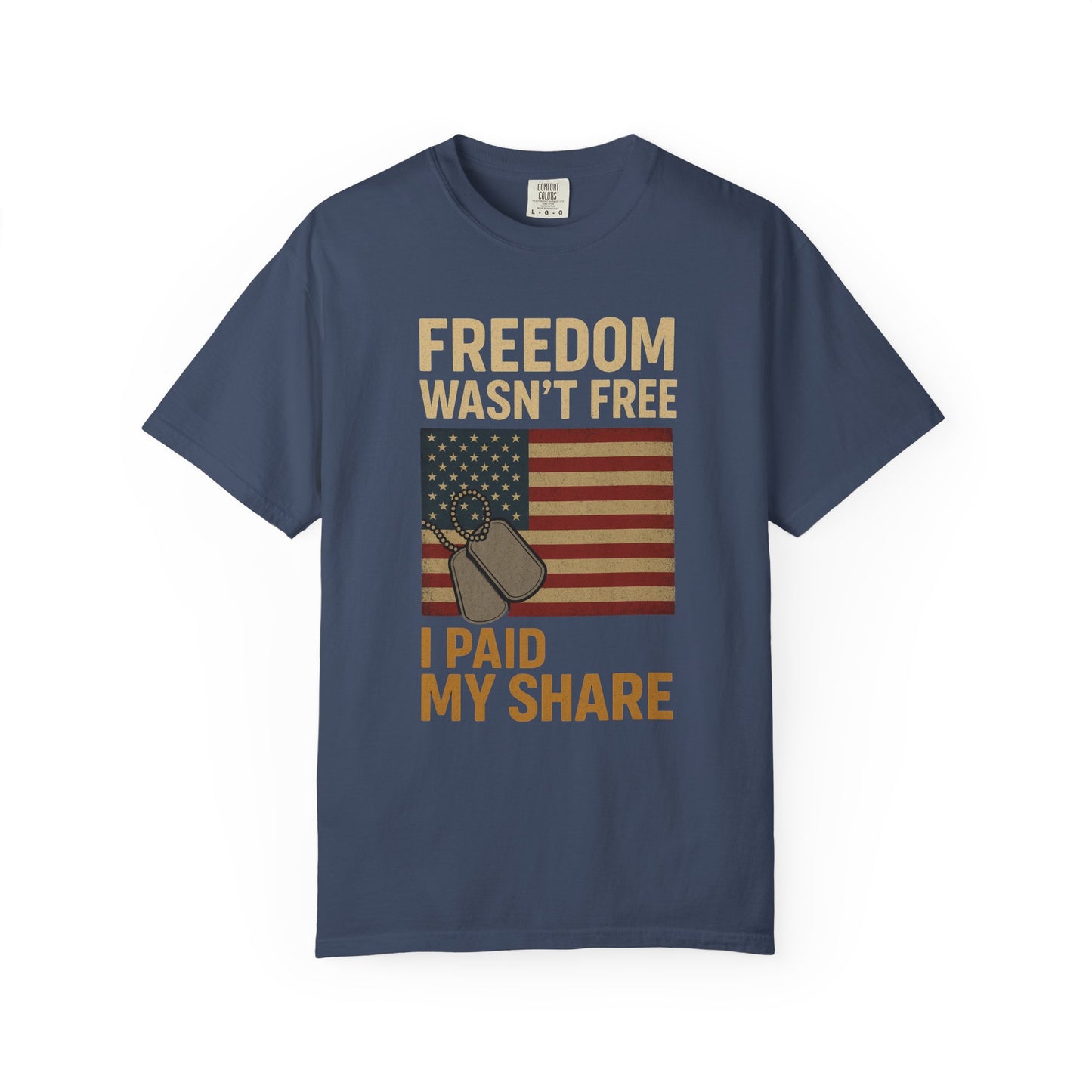 Patriotic Freedom T-Shirt - Unisex Garment-Dyed Tee for Veterans, Memorial Day, Independence Day, Everyday Wear, Stylish Casual Top
