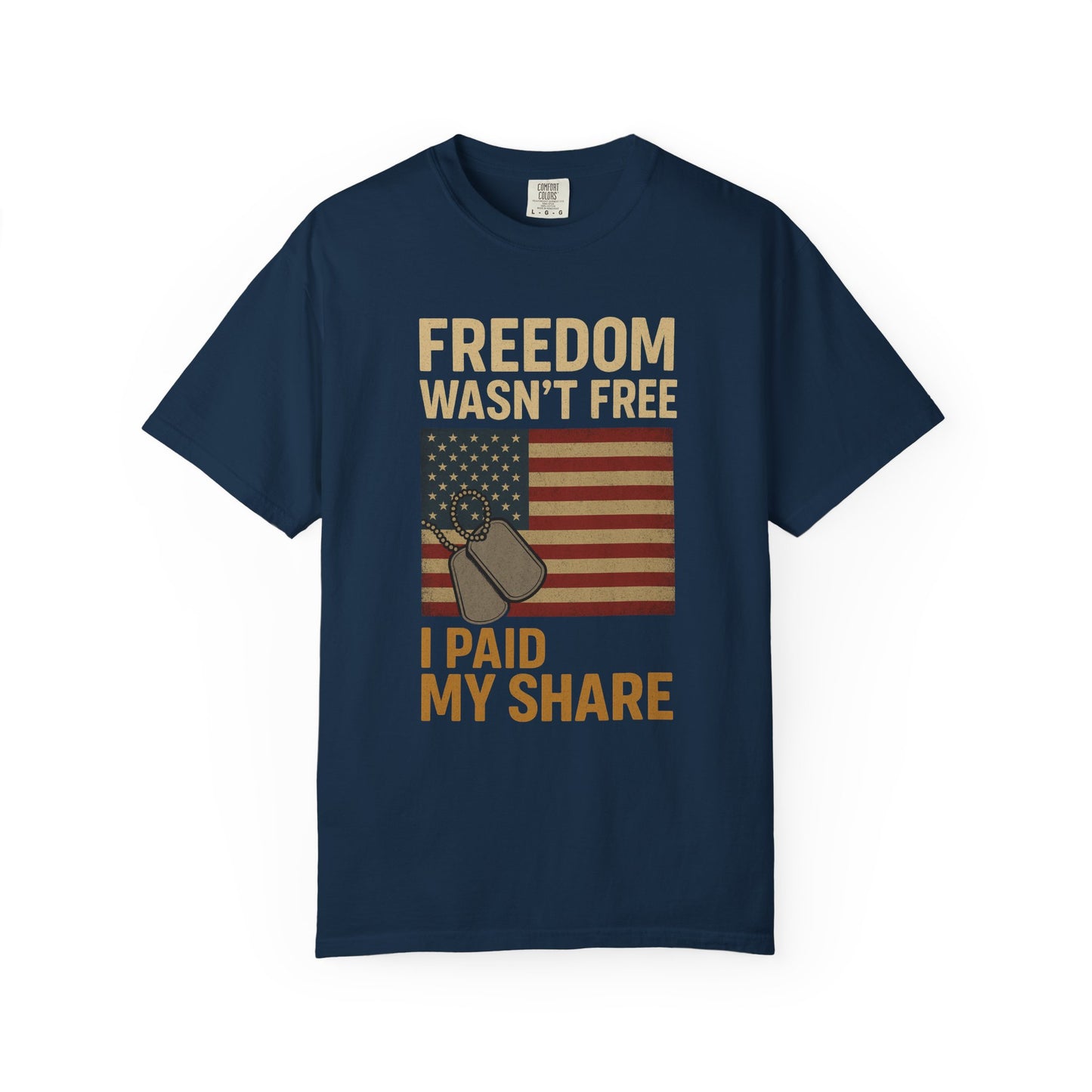 Patriotic Freedom T-Shirt - Unisex Garment-Dyed Tee for Veterans, Memorial Day, Independence Day, Everyday Wear, Stylish Casual Top