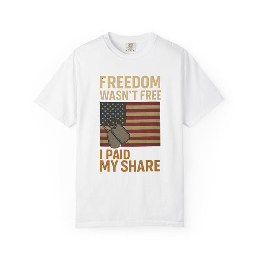 Patriotic Freedom T-Shirt - Unisex Garment-Dyed Tee for Veterans, Memorial Day, Independence Day, Everyday Wear, Stylish Casual Top